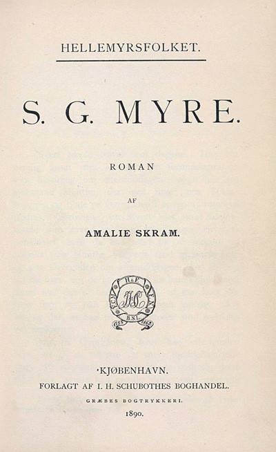 S.G. Myre (1890), tredje bok i Amalie Skrams firebindsverk Hellemyrsfolket (1887&thinsp;&ndash;&thinsp;98)