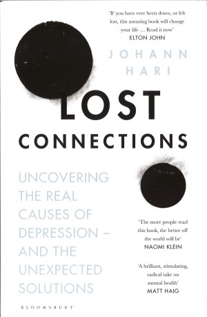 Aktuell bok: Johann Hari. Lost connections.Uncovering the real causes of depression &ndash; and the unexpected solutions. London:&hellip;