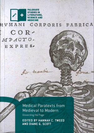 Aktuell bok. Hannah C. Tweed, Diane G. Scott, red. Medical paratexts from medieval to modern. Dissecting the page. London:&hellip;