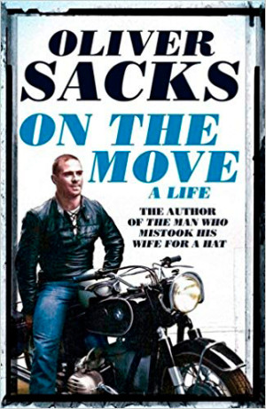 Figur 5 Aktuell bok: Oliver Sacks. On the Move. A Life. Basingstoke: Pan Macmillan, 2016