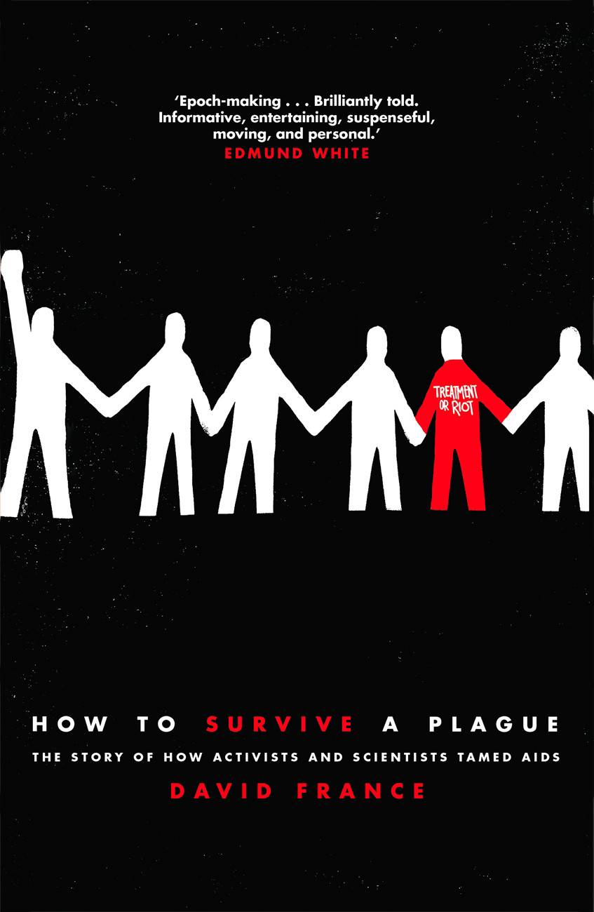 Aktuell bok: David France. How to survive a plague. London: Picador, 2016